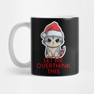 Sarcastic Quote - Christmas Cat - Funny Quote Mug